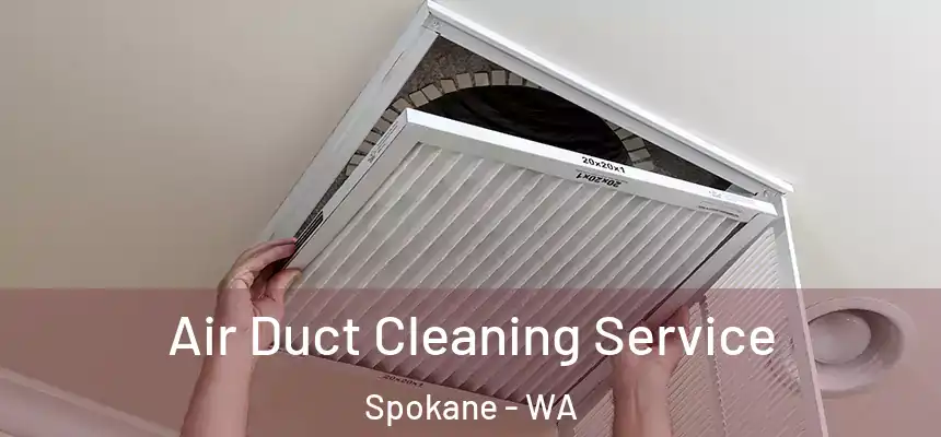 Air Duct Cleaning Service Spokane - WA