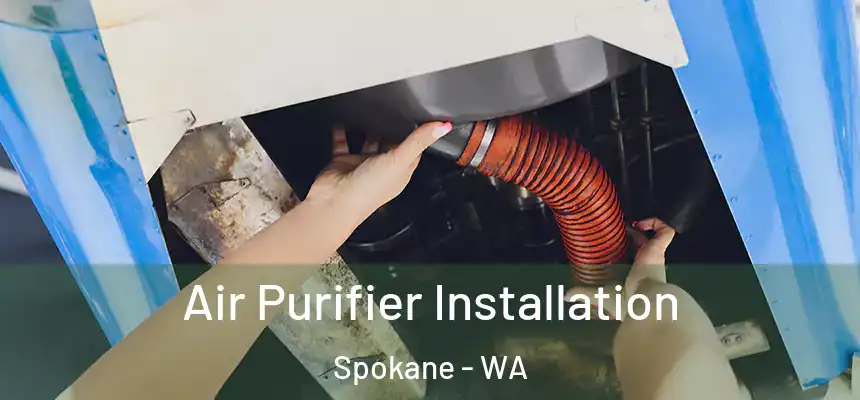Air Purifier Installation Spokane - WA