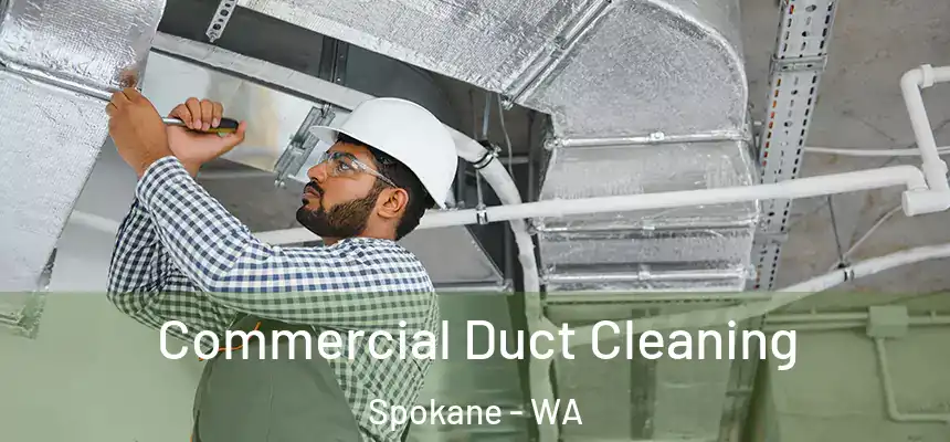 Commercial Duct Cleaning Spokane - WA