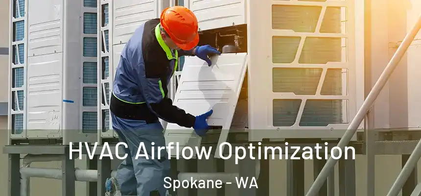 HVAC Airflow Optimization Spokane - WA