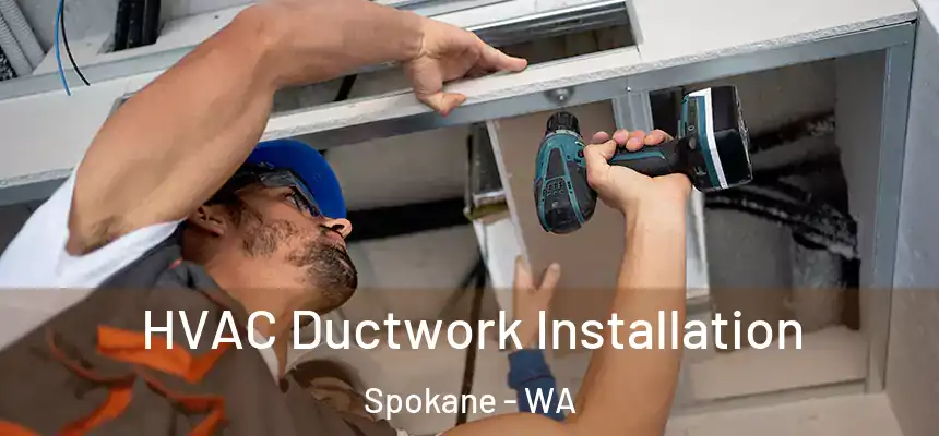  HVAC Ductwork Installation Spokane - WA