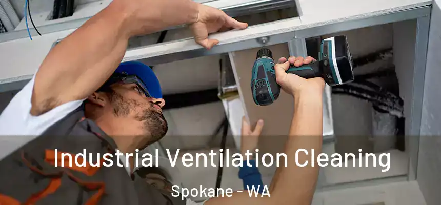 Industrial Ventilation Cleaning Spokane - WA