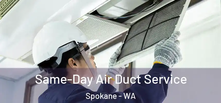 Same-Day Air Duct Service Spokane - WA